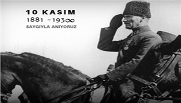 10 Kasım | Saygıyla Anıyoruz