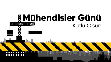 Başkanımızdan Mühendisler günü Mesajı
